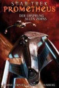 Star Trek - Prometheus 2: Der Ursprung allen Zorns - Bernd Perplies, Christian Humberg
