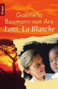 Lotti, La Blanche - Gabriella Baumann-von Arx