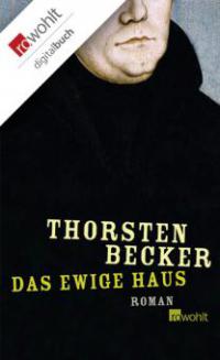 Das ewige Haus - Thorsten Becker