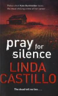 Pray for Silence - Linda Castillo
