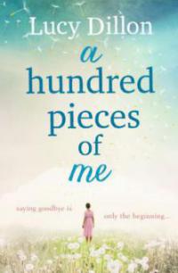 A Hundred Pieces of Me - Lucy Dillon