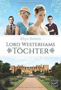 Lord Westerhams Töchter - Rhys Bowen