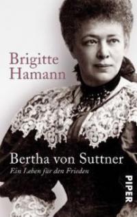 Bertha von Suttner - Brigitte Hamann