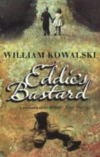 Eddie's Bastard - William Kowalski