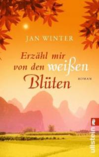 Erzähl mir von den weißen Blüten - Jan Winter