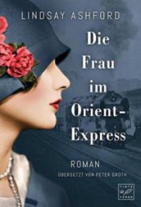 Die Frau im Orient-Express - Lindsay Jayne Ashford