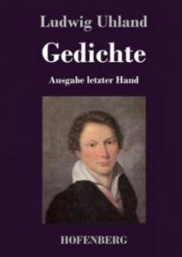 Gedichte - Ludwig Uhland