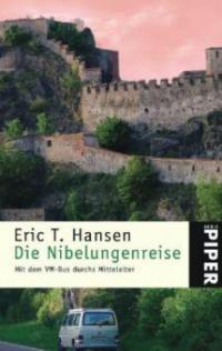 Die Nibelungenreise - Eric T. Hansen