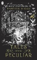 Tales of the Peculiar - Ransom Riggs