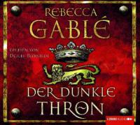 Der dunkle Thron - Rebecca Gablé