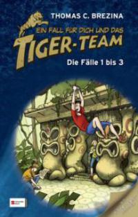 Ein Fall für dich und das Tiger-Team - Die Fälle 1 bis 3 - Thomas Brezina