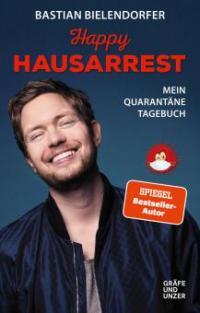 Happy Hausarrest - Bastian Bielendorfer