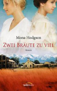 Zwei Bräute zu viel - Mona Hodgson