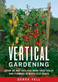 Vertical Gardening - Derek Fell