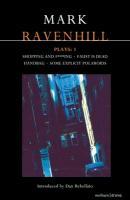 Ravenhill Plays: 1 - Mark Ravenhill