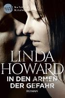 In den Armen der Gefahr - Linda Howard