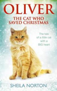 Oliver The Cat Who Saved Christmas - Sheila Norton