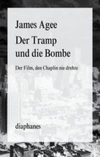 Der Tramp und die Bombe - James Agee