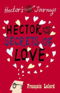 Hector and the Secrets of Love - François Lelord