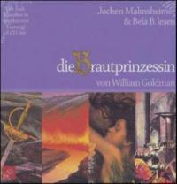 Die Brautprinzessin. 9 CDs - William Goldmann