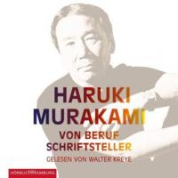 Von Beruf Schriftsteller, 6 Audio-CDs - Haruki Murakami