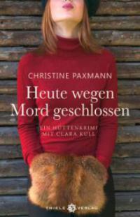 Heute wegen Mord geschlossen - Christine Paxmann