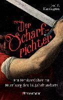 Der Scharfrichter - Ein Henkersleben im Nürnberg des 16. Jahrhunderts - Joel F. Harrington