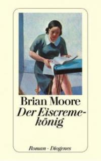 Der Eiscremekönig - Brian Moore