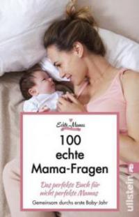 100 echte Mama-Fragen - Echte Mamas