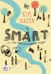 Smart oder Die Welt mit anderen Augen - Kim Slater