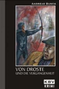 Von Droste und die Vergangenheit - Andreas Busch