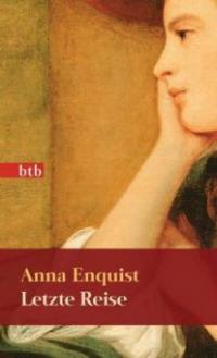 Letzte Reise - Anna Enquist