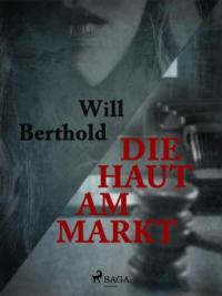 Die Haut am Markt - Will Berthold