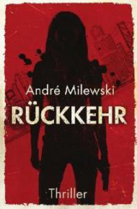 Rückkehr - André Milewski