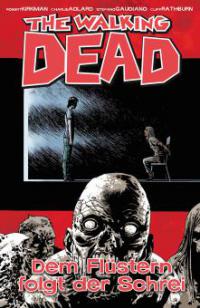 The Walking Dead 23: Dem Flüstern folgt der Schrei - Robert Kirkman