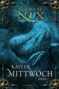 Kalter Mittwoch - Garth Nix