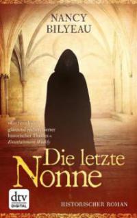 Die letzte Nonne - Nancy Bilyeau