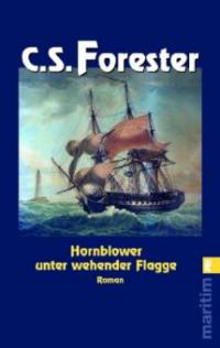 Hornblower unter wehender Flagge - Cecil S. Forester