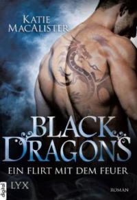 Black Dragons 01 - Ein Flirt mit dem Feuer - Katie MacAlister