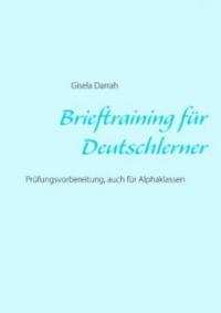 Brieftraining für Deutschlerner - Gisela Darrah