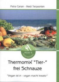 Thermomix  "Tier-"  frei Schnauze - Petra Canan, Heidi Terpoorten