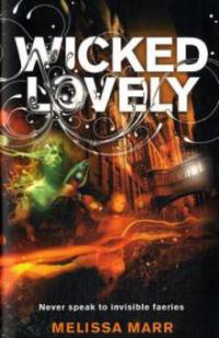 Wicked Lovely. Gegen das Sommerlicht, englische Ausgabe - Melissa Marr