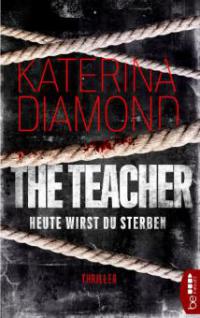 Heute wirst du sterben - The Teacher - Katerina Diamond