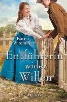 Entführerin wider Willen - Karen Witemeyer