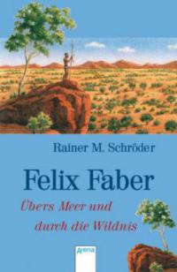 Felix Faber - Rainer M. Schröder
