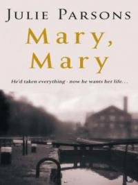 Mary, Mary - Julie Parsons