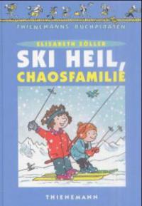 Ski heil, Chaosfamilie - Elisabeth Zöller