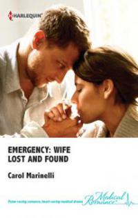 Emergency: Wife Lost and Found - Carol Marinelli