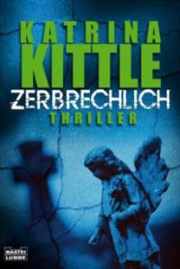 Zerbrechlich - Katrina Kittle