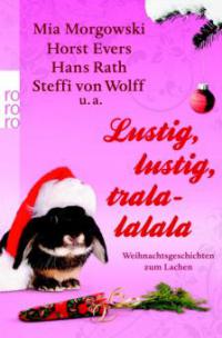 Lustig, lustig, tralalalala - Mia Morgowski, Horst Evers, Hans Rath, Steffi von Wolff